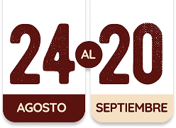 Del 24 de agosto al 20 de septiembre